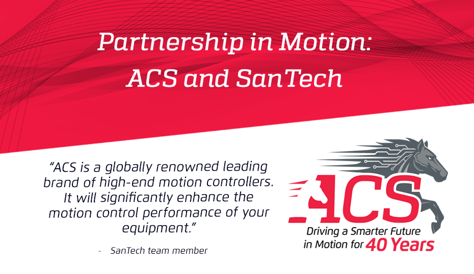 SanTech and ACS: A Partnership Built on Precision and Progress